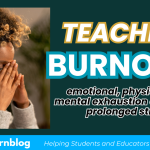 Problems Leading to Teacher Burn Out