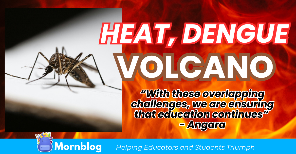 stronger safety measures for heat dengue and volcano eruption